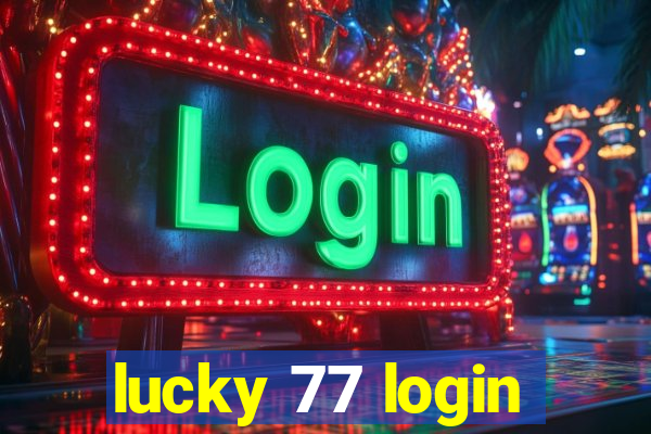 lucky 77 login